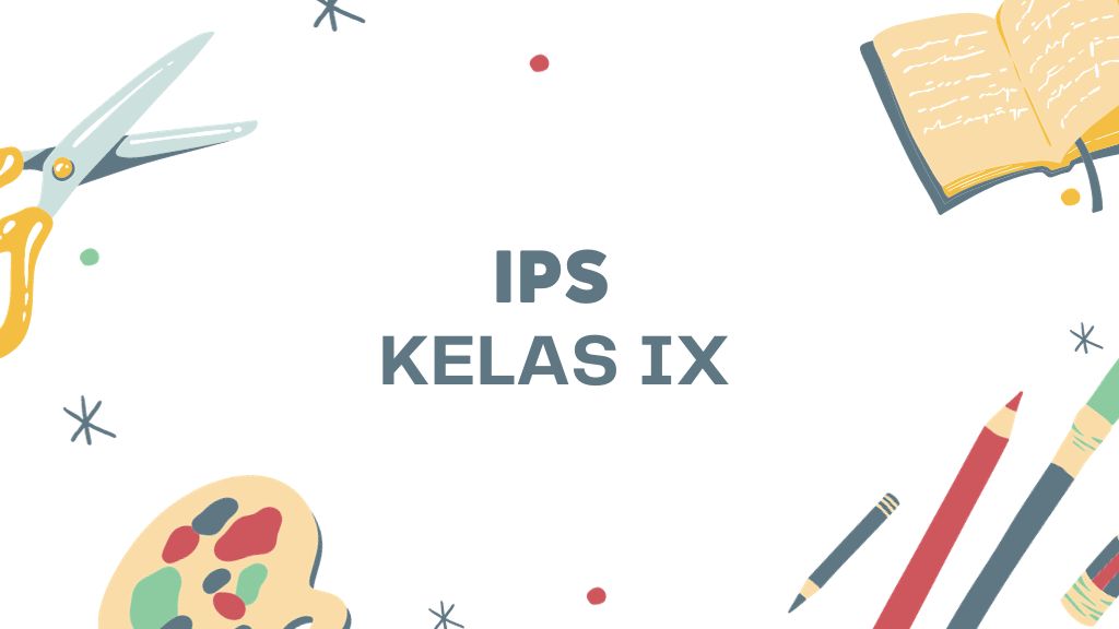 IPS KELAS 9