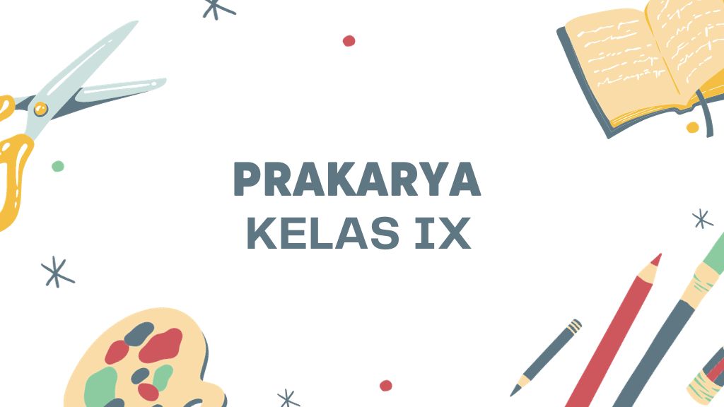 PRAKARYA KELAS 9